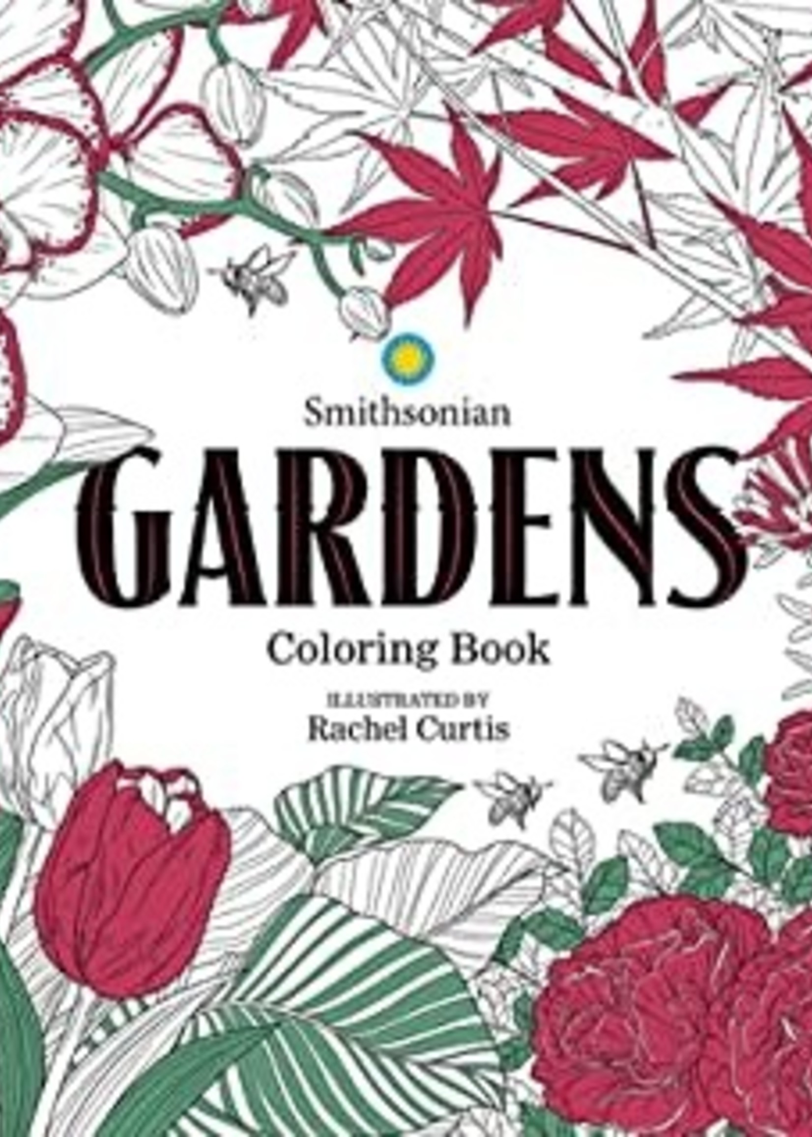 Gardens: A Smithsonian Coloring Book by Smithsonian Institution, Rachel Curtis
