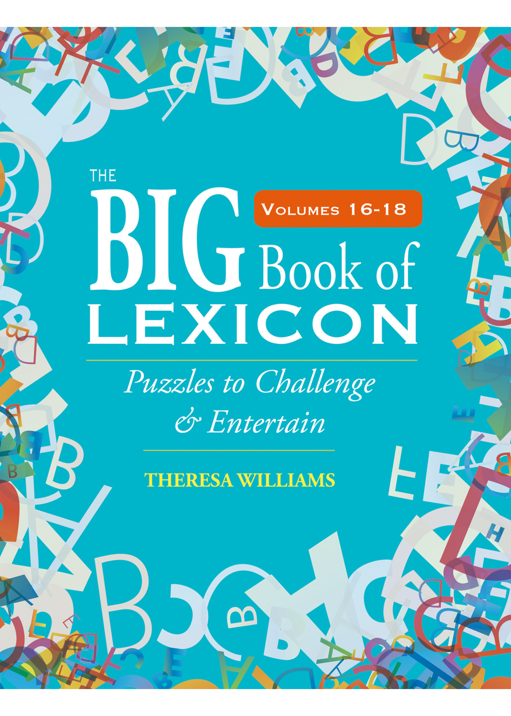 The Big Book of Lexicon: Volumes 16, 17, 18  by Theresa Williams