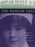 The Danger Tree: Memory, War and the Search for a Family's Past by David MacFarlane