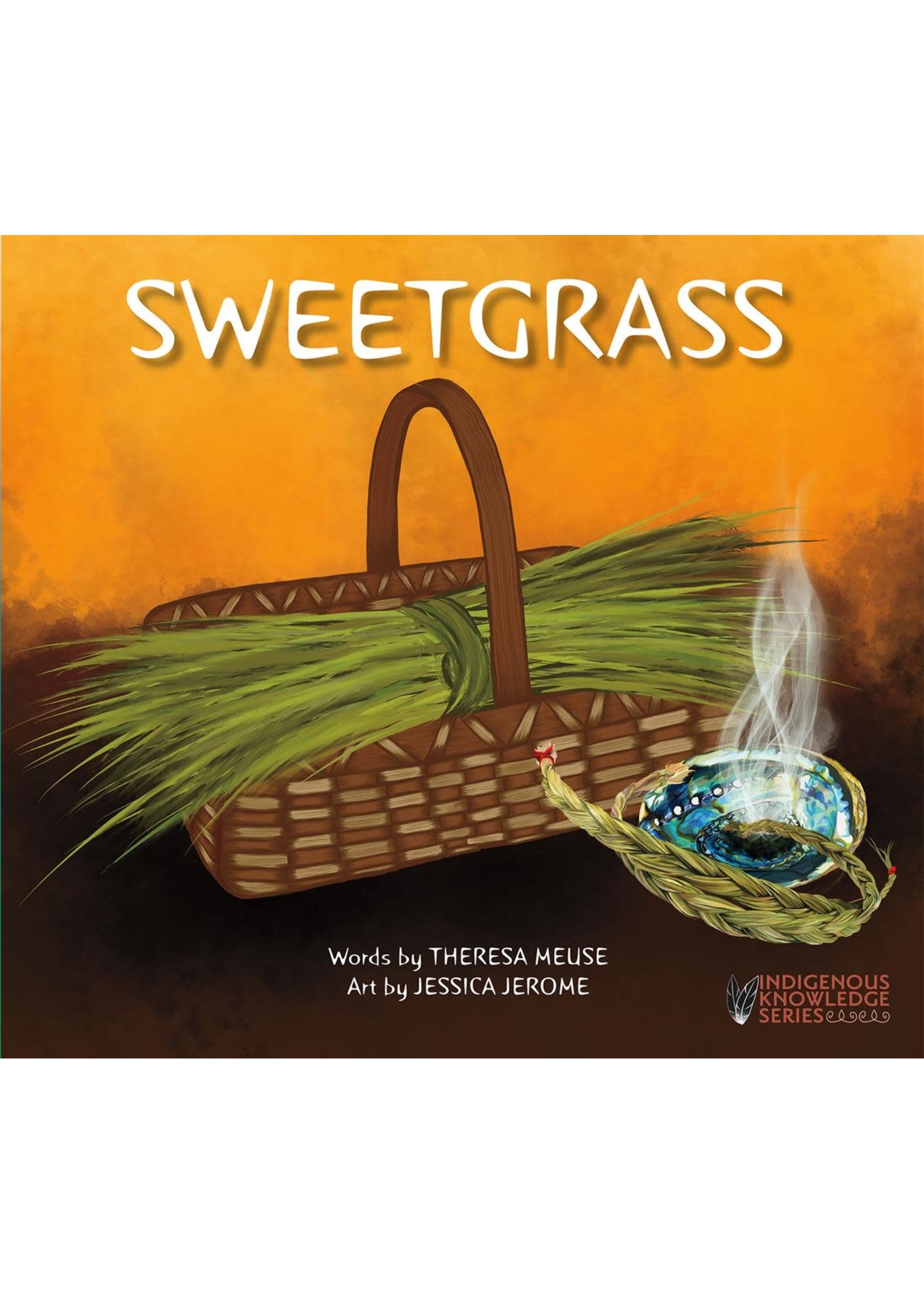 Sweetgrass by Theresa Meuse