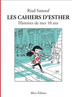 Les Cahiers d'Esther #01 Histoires de mes 10 ans De Riad Sattouf