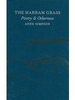 The Marram Grass: Poetry & Otherness by Anne Simpson