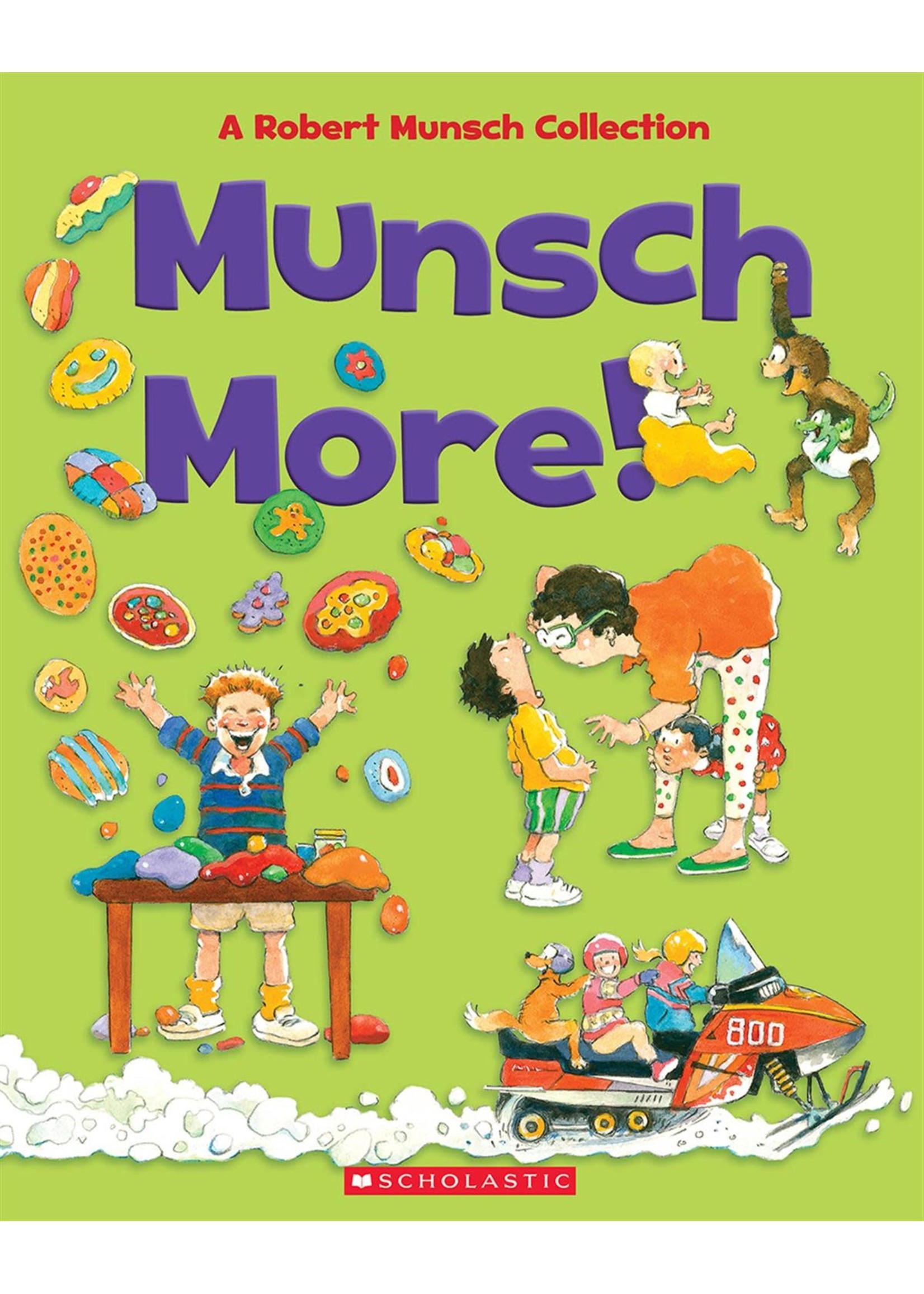 Munsch More! A Robert Munsch Collection by Robert Munsch, Michael Martchenko