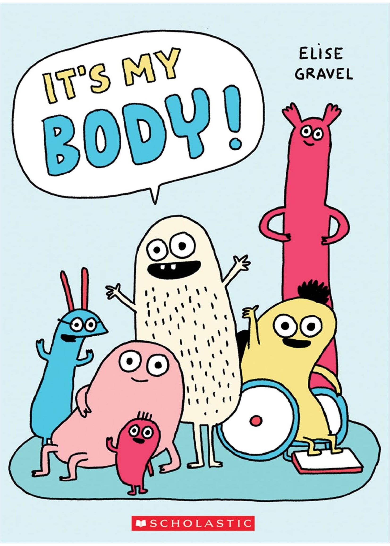 It's My Body! by Elise Gravel