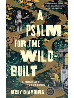 A Psalm for the Wild-Built (Monk and Robot #1) by Becky Chambers