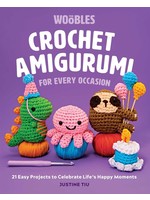 Crochet Amigurumi for Every Occasion: 21 Easy Projects to Celebrate Life's Happy Moments by Justine Tiu of The Woobles