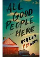 All Good People Here by Ashley Flowers