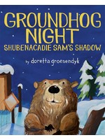 Groundhog Night: Shubenacadie Sam's Shadow by Doretta Groenendyk