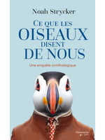 Ce que les oiseaux disent de nous De Noah Strycker