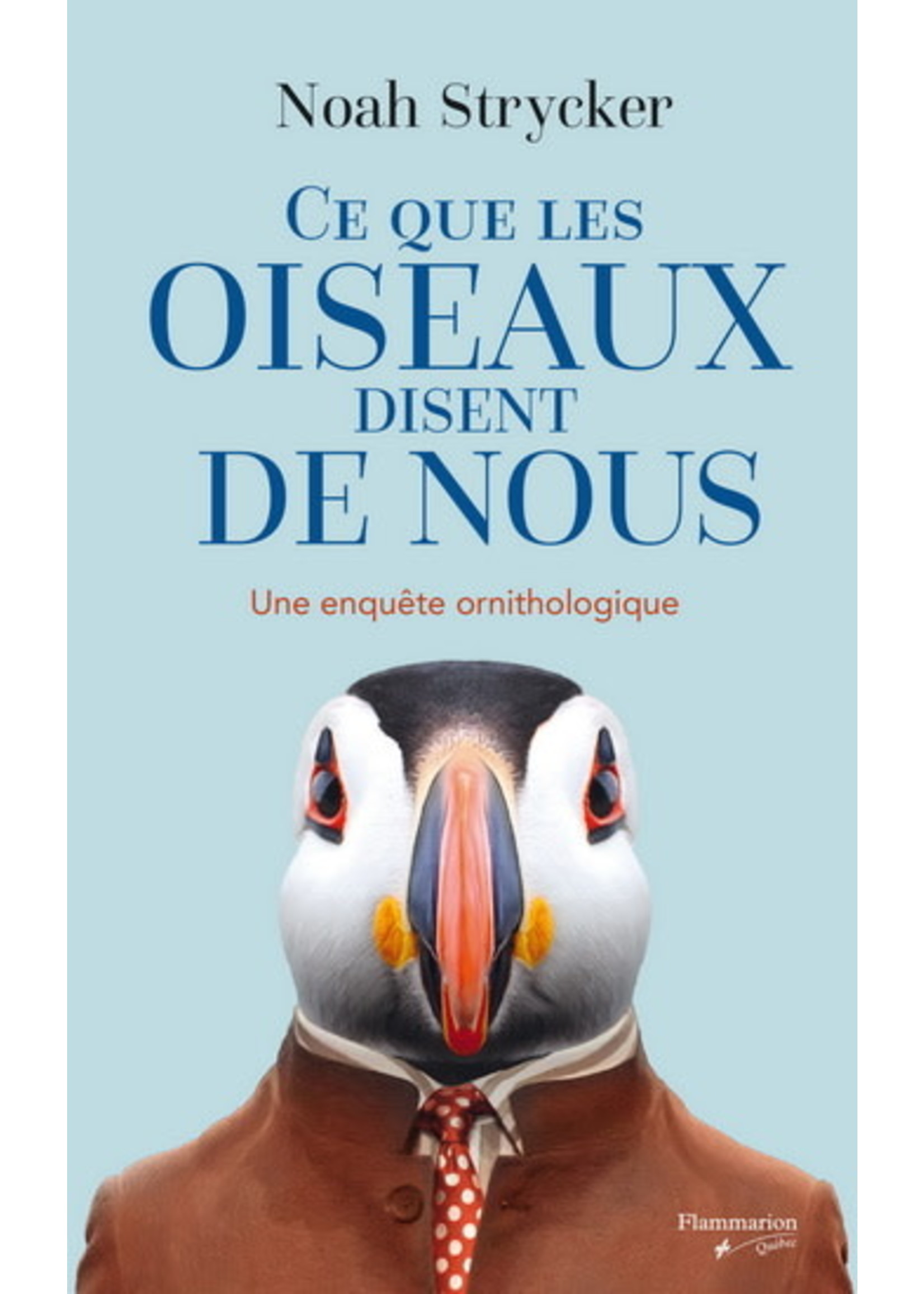 Ce que les oiseaux disent de nous De Noah Strycker