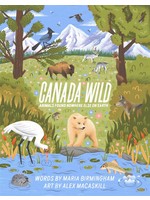 Canada Wild: Animals Found Nowhere Else on Earth by Maria Birmingham, Alex MacAskill