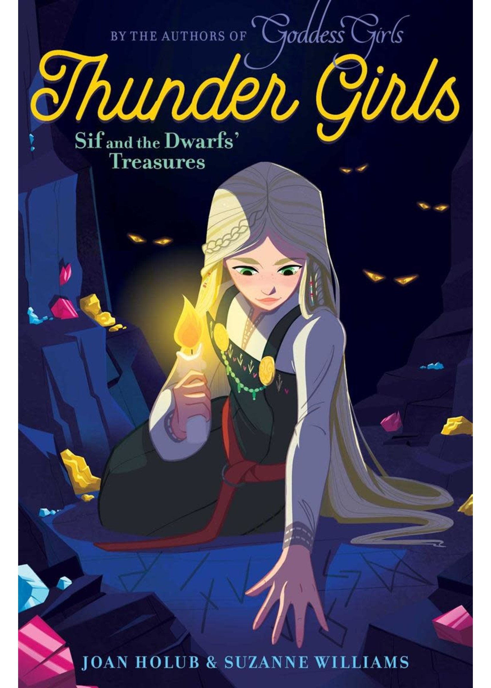 Sif and the Dwarfs' Treasures (Thunder Girls #2) by Joan Holub, Suzanne Williams