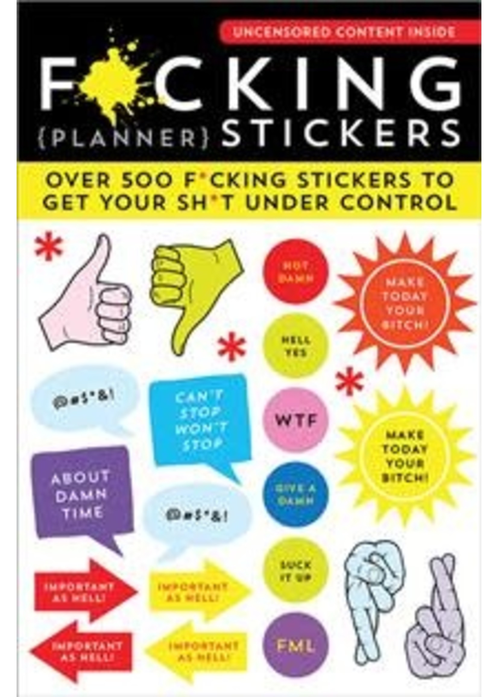 F*cking Planner Stickers: Over 500 f*cking stickers to get your sh*t under control by Sourcebooks