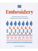 Embroidery: The Ideal Guide to Stitching, Whatever Your Level of Expertise by Lucinda Ganderton