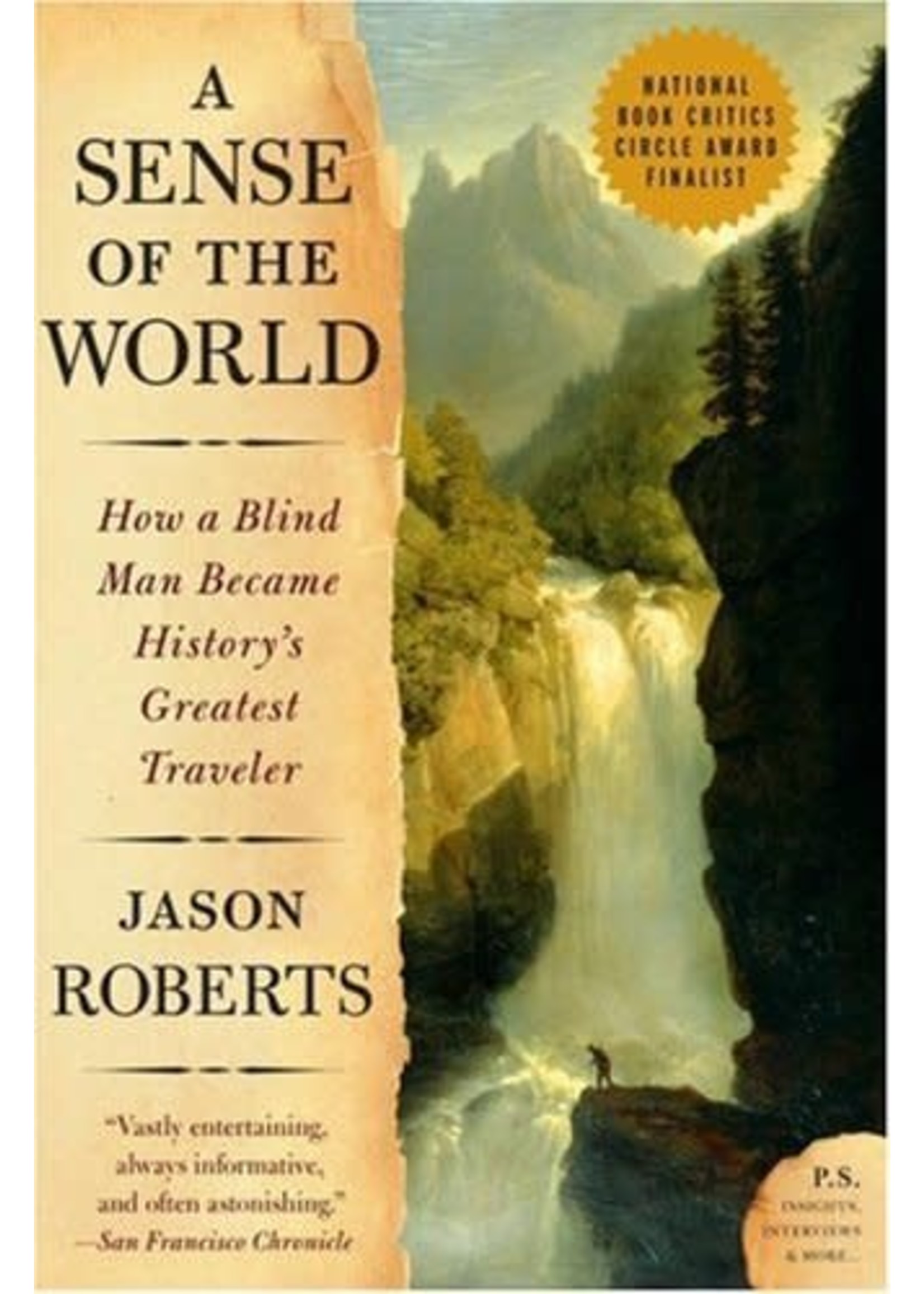 A Sense of the World: How a Blind Man Became History's Greatest Traveler by Jason Roberts