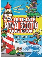 The Ultimate Nova Scotia Quiz Book by Kara Turner, Kyle C. Bridgett