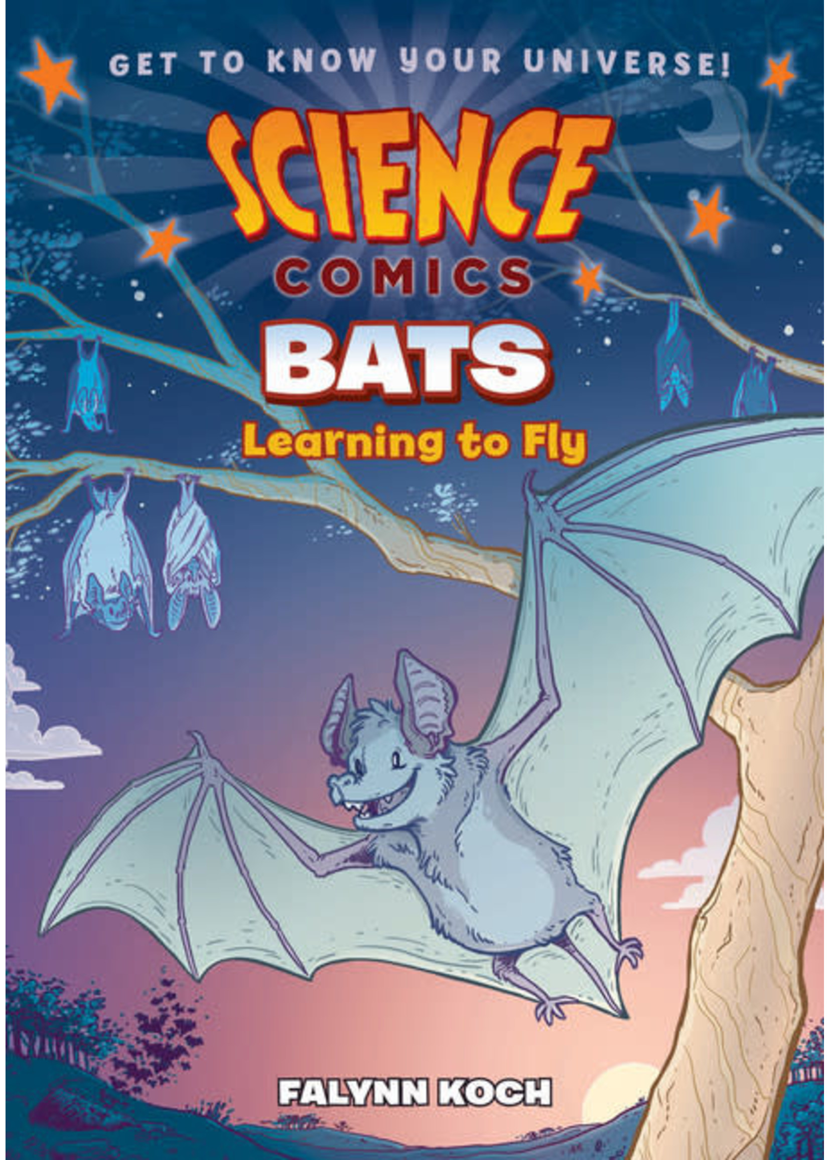 Science Comics: Bats - Learning to Fly by Falynn Koch