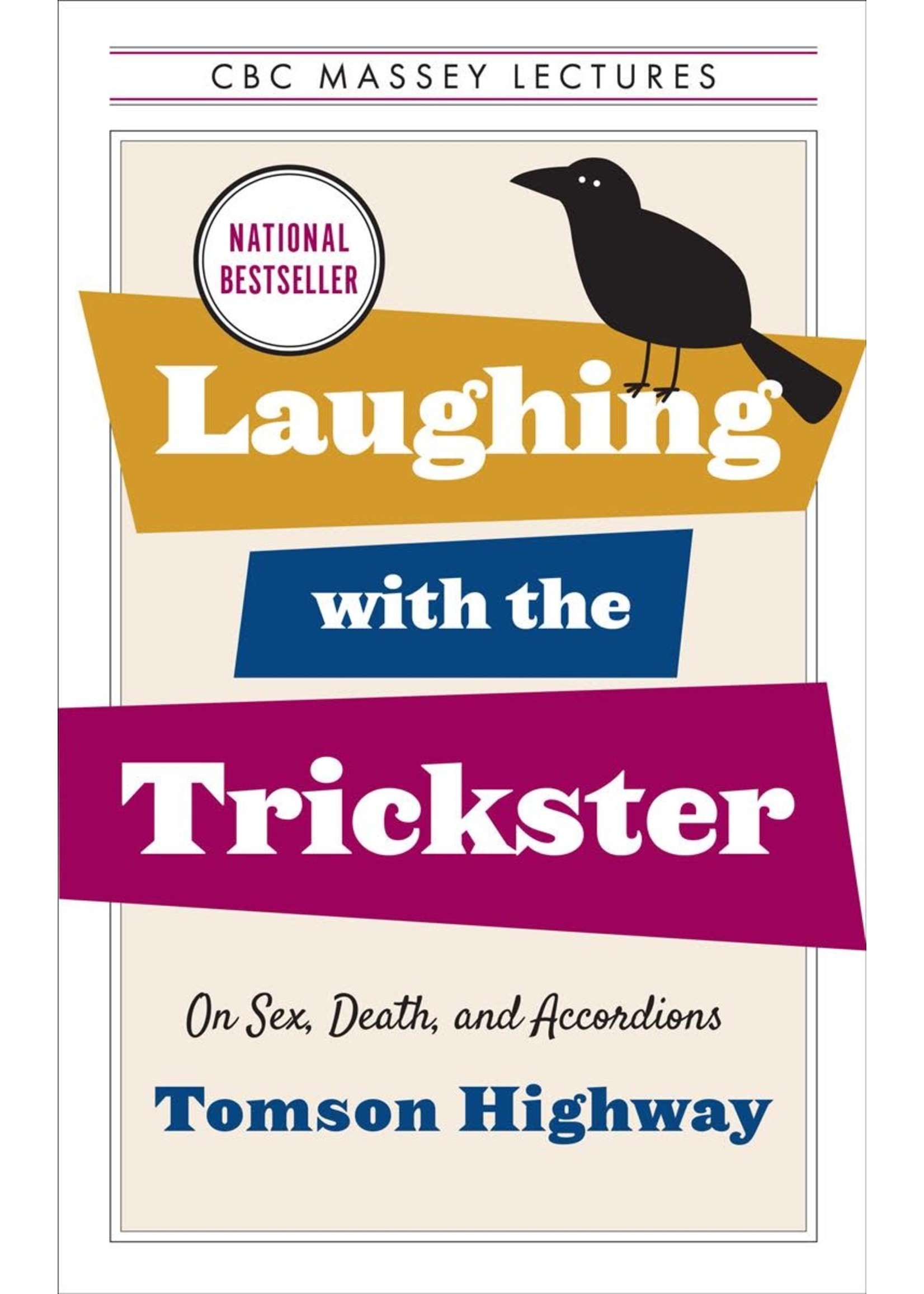 Laughing with the Trickster: On Sex, Death, and Accordions by Tomson Highway