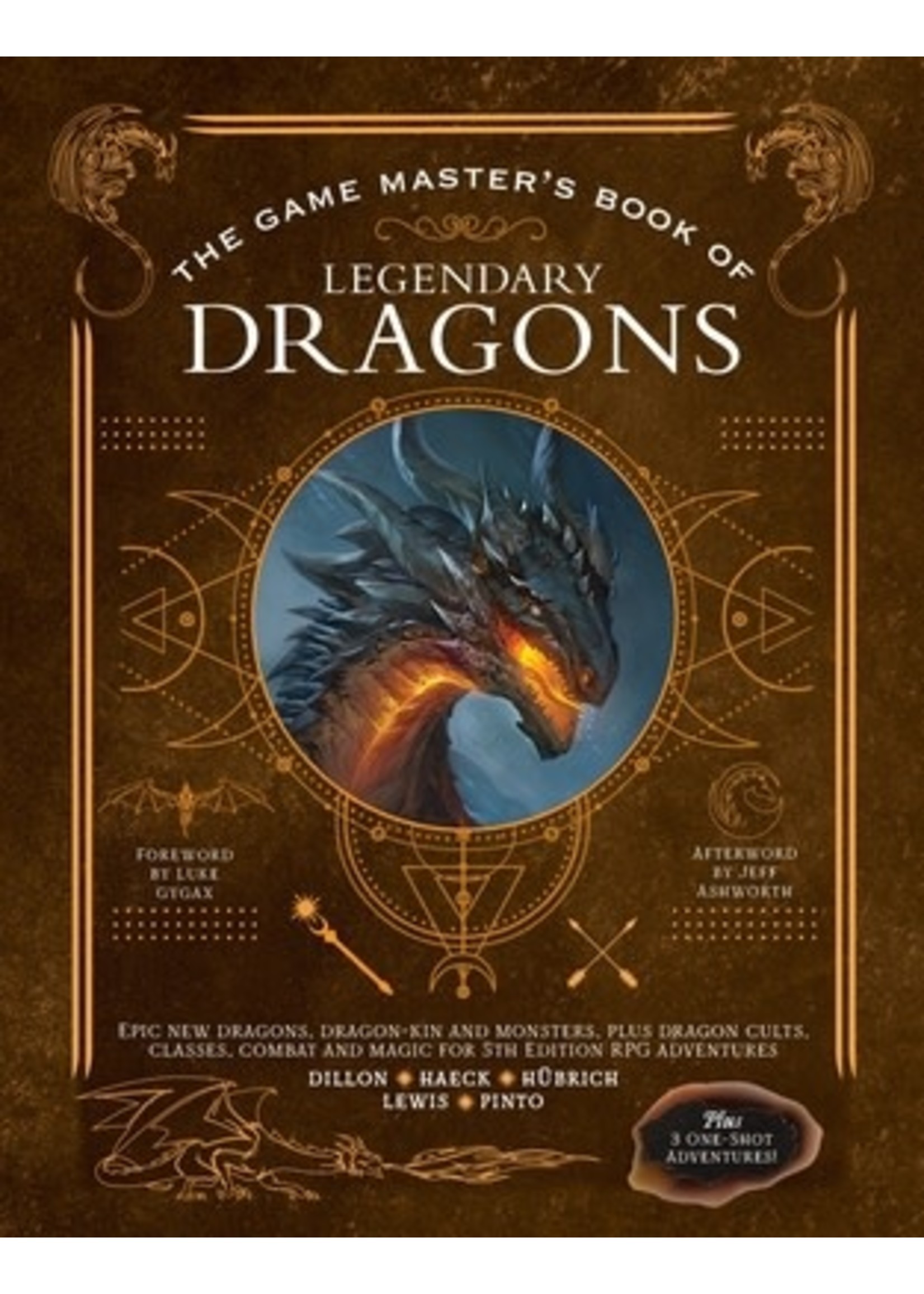 The Game Master's Book of Legendary Dragons: Epic new dragons, dragon-kin and monsters, plus dragon cults, classes, combat and magic for 5th Edition RPG adventures by Aaron Hübrich, Dan Dillon, Cody C. Lewis, James J. Haeck, Jim Pinto