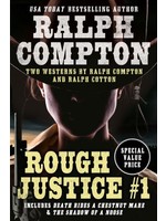 Ralph Compton Double: Rough Justice #1 by Ralph Compton