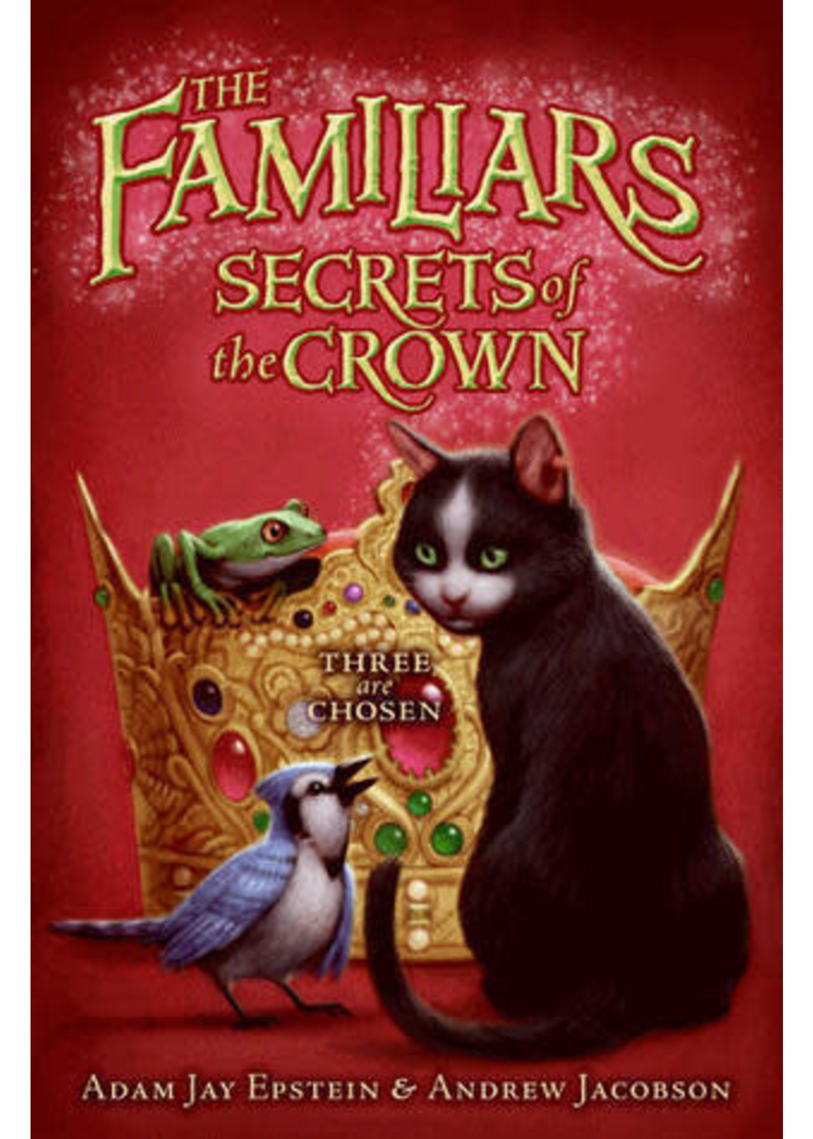 Secrets of the Crown (The Familiars #2) by Adam Jay Epstein and Andrew Jacobson