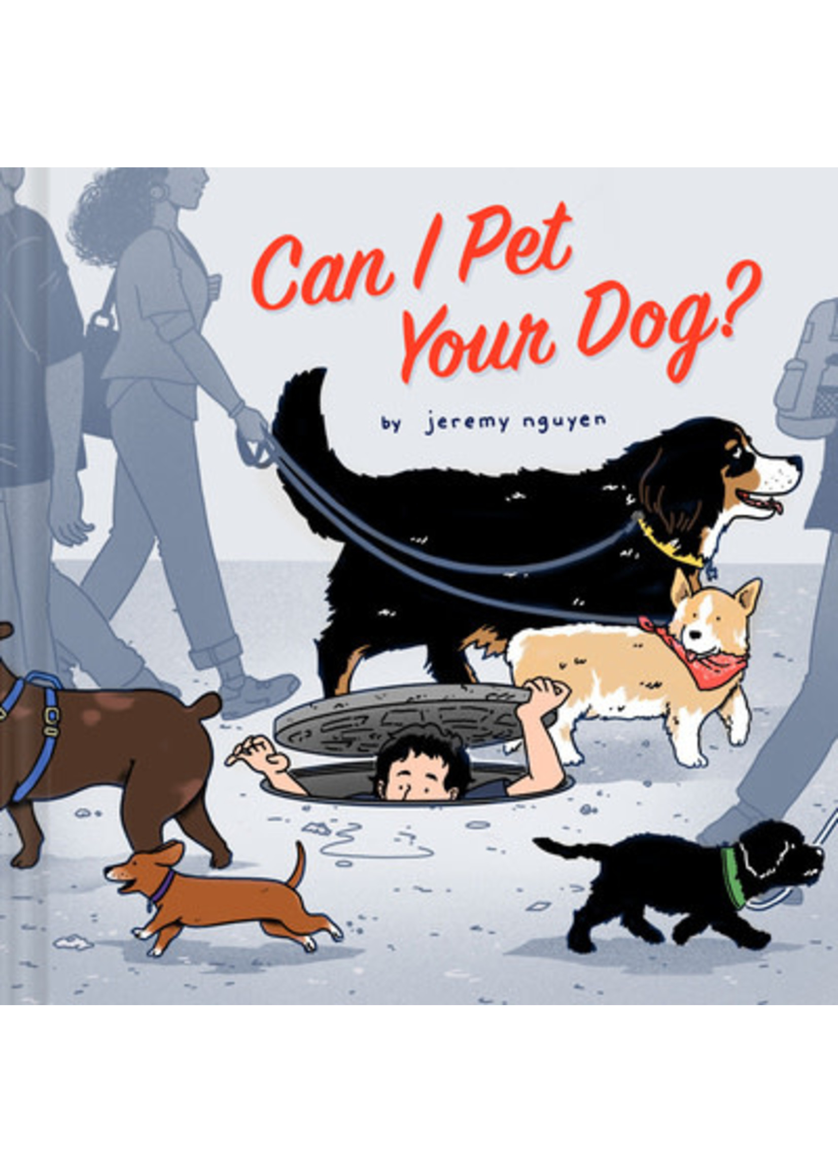 Can I Pet Your Dog? by Jeremy Nguyen