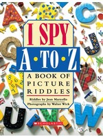 I Spy A to Z: A Book of Picture Riddles by Jean Marzollo, Walter Wick