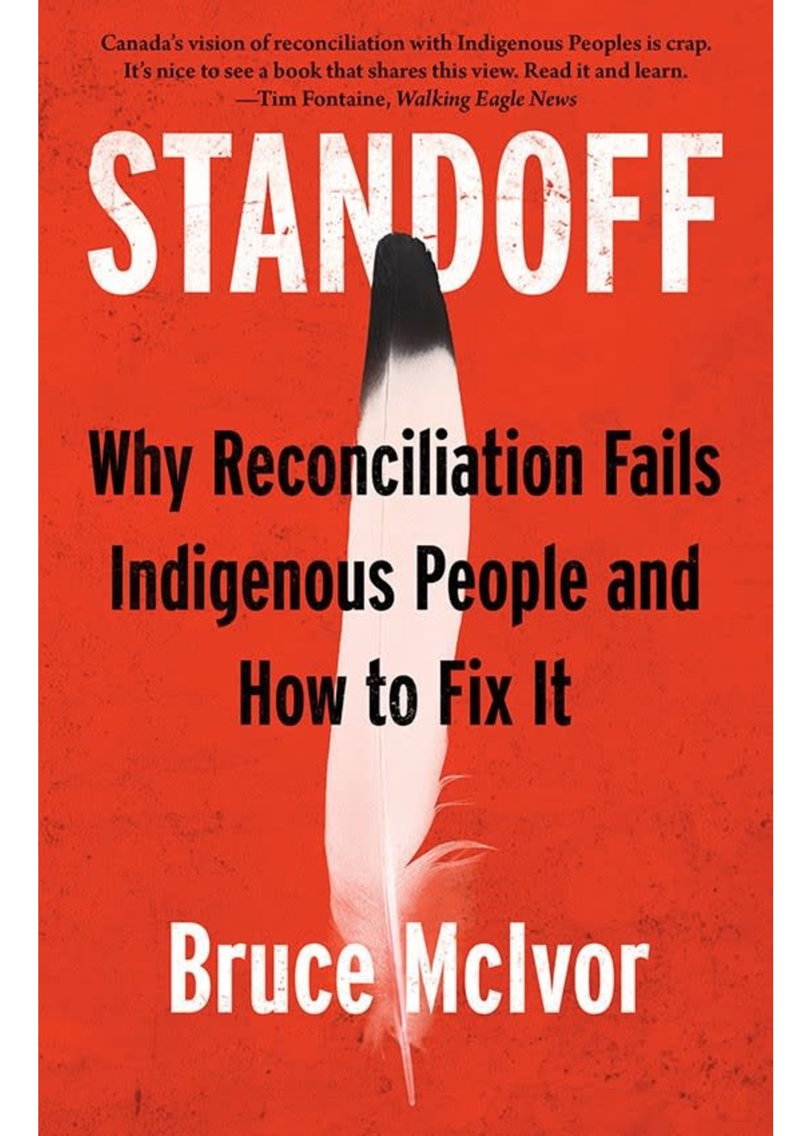 Standoff: Why Reconciliation Fails Indigenous People and How to Fix It by Bruce McIvor