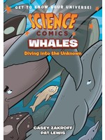 Science Comics: Whales - Diving into the Unknown by Casey Zakroff, Pat Lewis