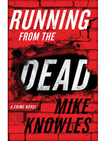 Running from the Dead by Mike Knowles