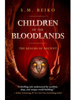 Children of the Bloodlands (The Realms of Ancient #2) by S. M. Beiko