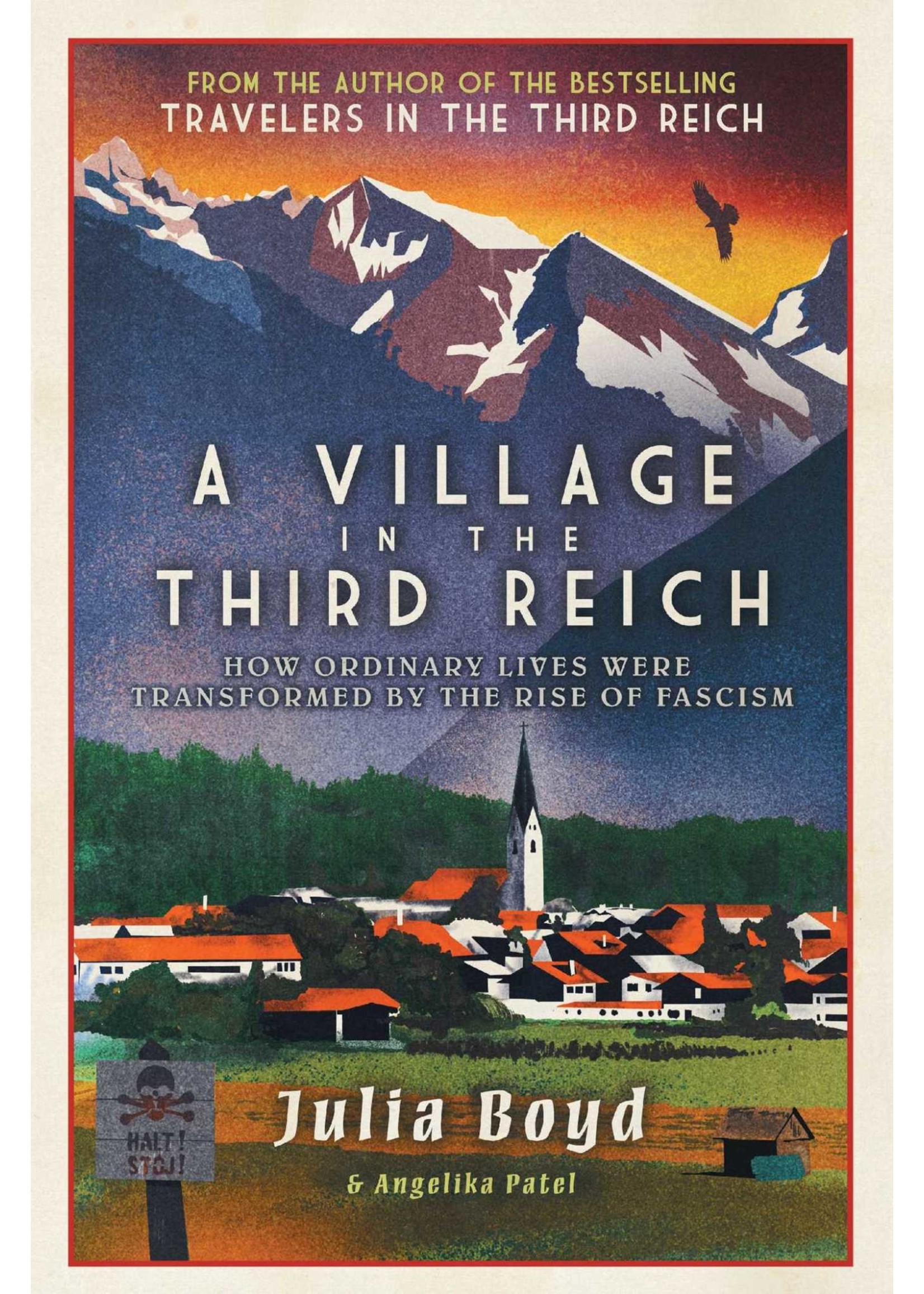 A Village in the Third Reich: How Ordinary Lives Were Transformed by the Rise of Fascism by Julia Boyd, Angelika Patel