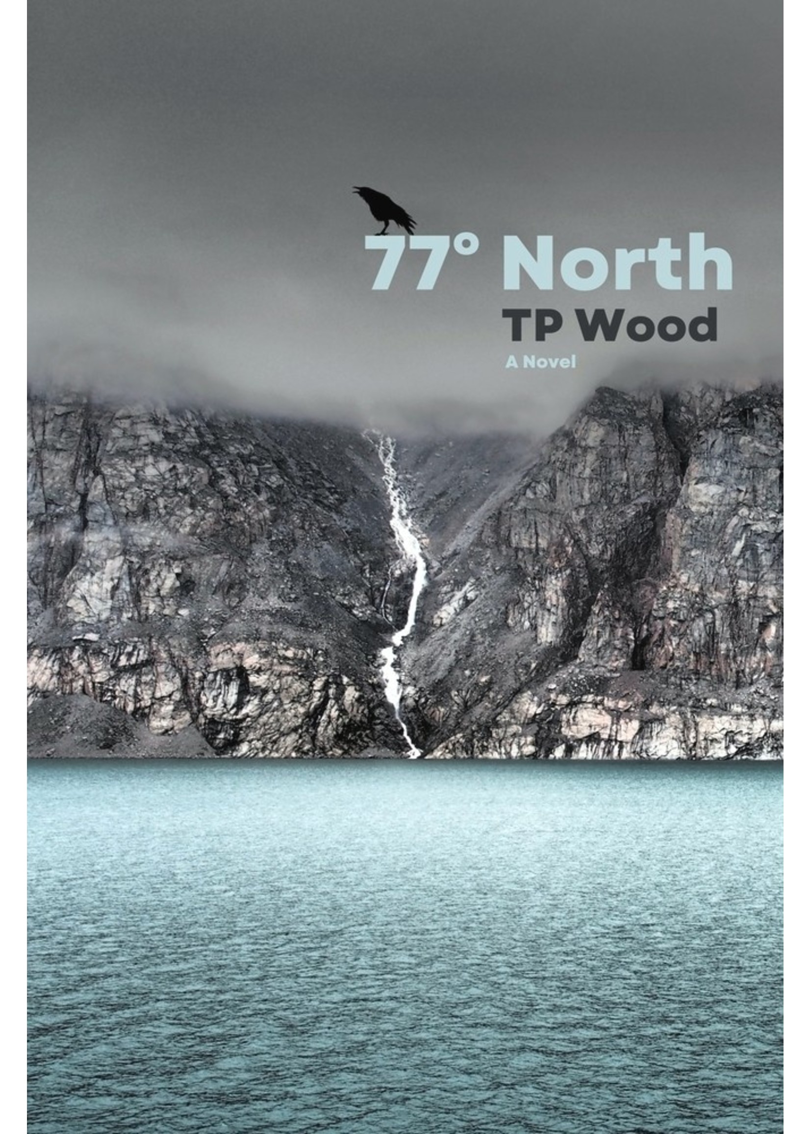 77° North by TP Wood