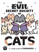 The Evil Secret Society of Cats, Vol. 1 by PANDANIA