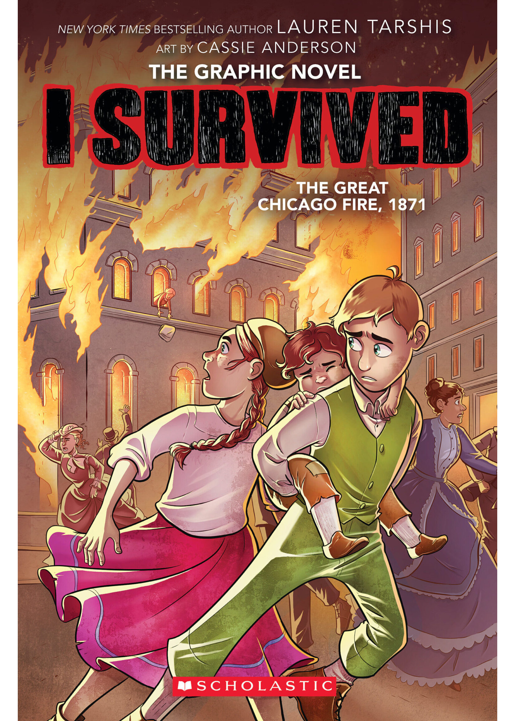 I Survived the Great Chicago Fire, 1871 (I Survived Graphic Novel #7) by Lauren Tarshis, Cassie Anderson