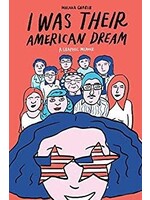 I Was Their American Dream by Malaka Gharib