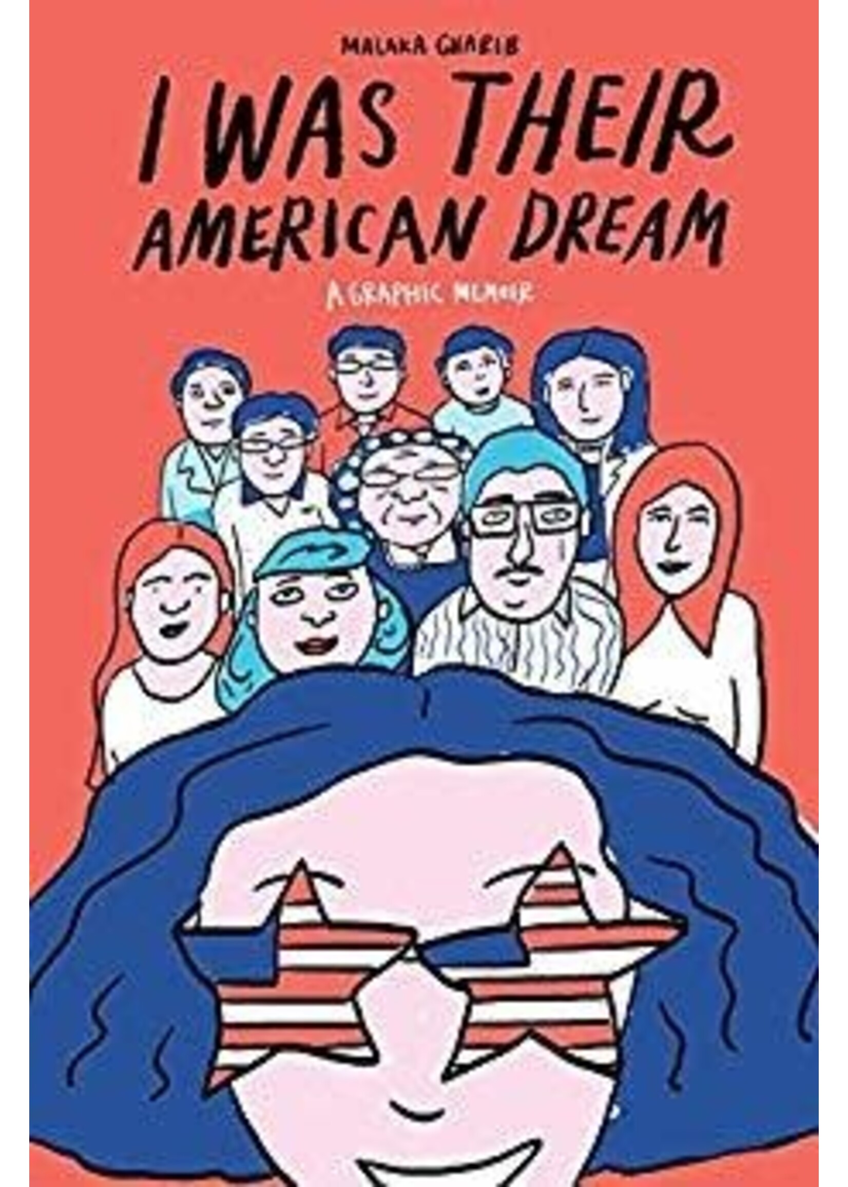 I Was Their American Dream by Malaka Gharib