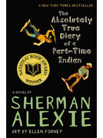 The Absolutely True Diary of a Part-Time Indian by Sherman Alexie