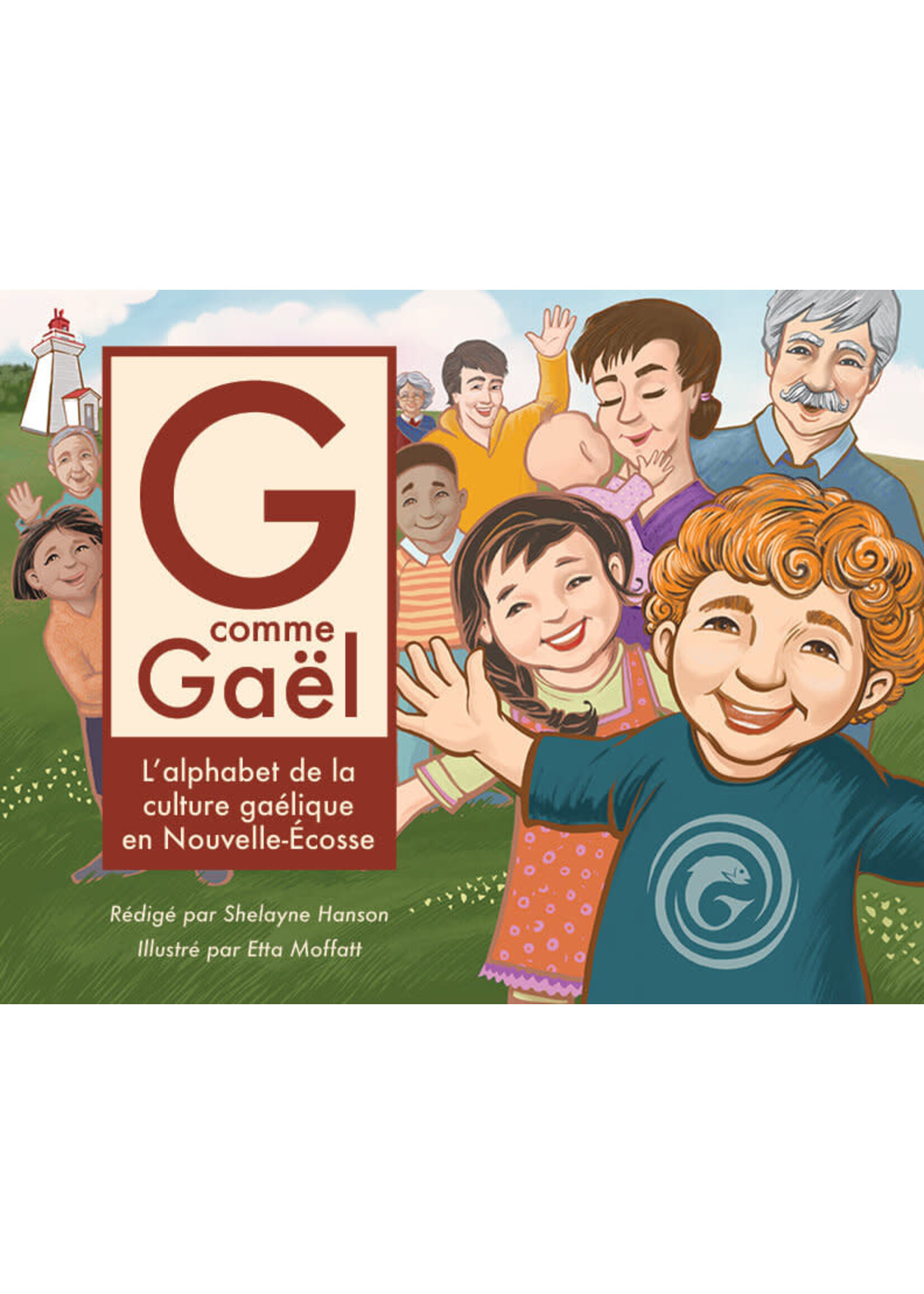 G comme Gaël by Shelayne Hanson and Etta Moffatt