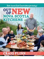 Out of New Nova Scotia Kitchens: Best-loved East Coast Dishes for Today by Craig Flinn