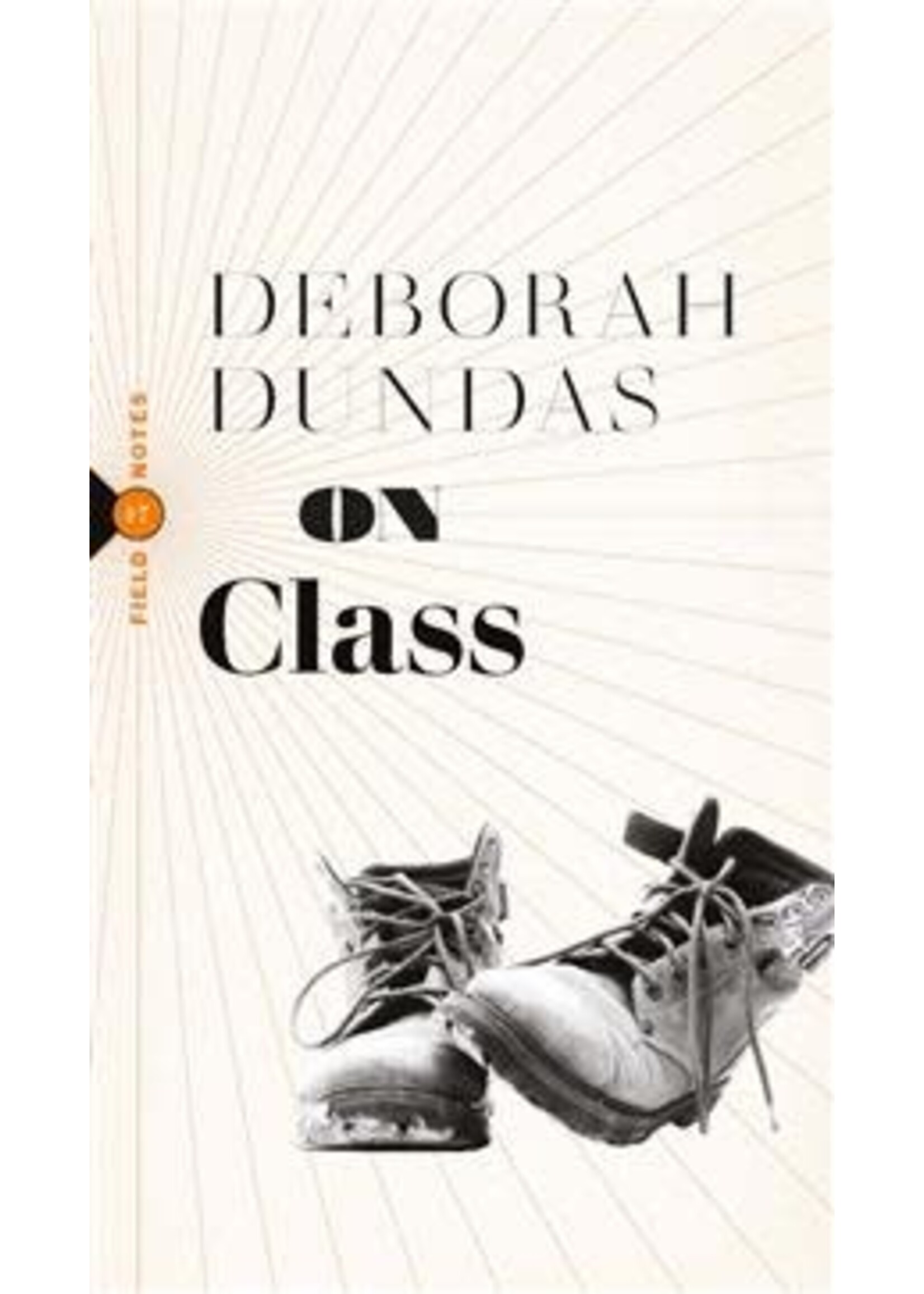 On Class (Field Notes #7) by Deborah Dundas