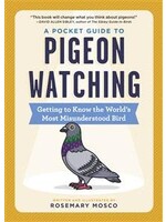 A Pocket Guide to Pigeon Watching: Getting to Know the World's Most Misunderstood Bird by Rosemary Mosco