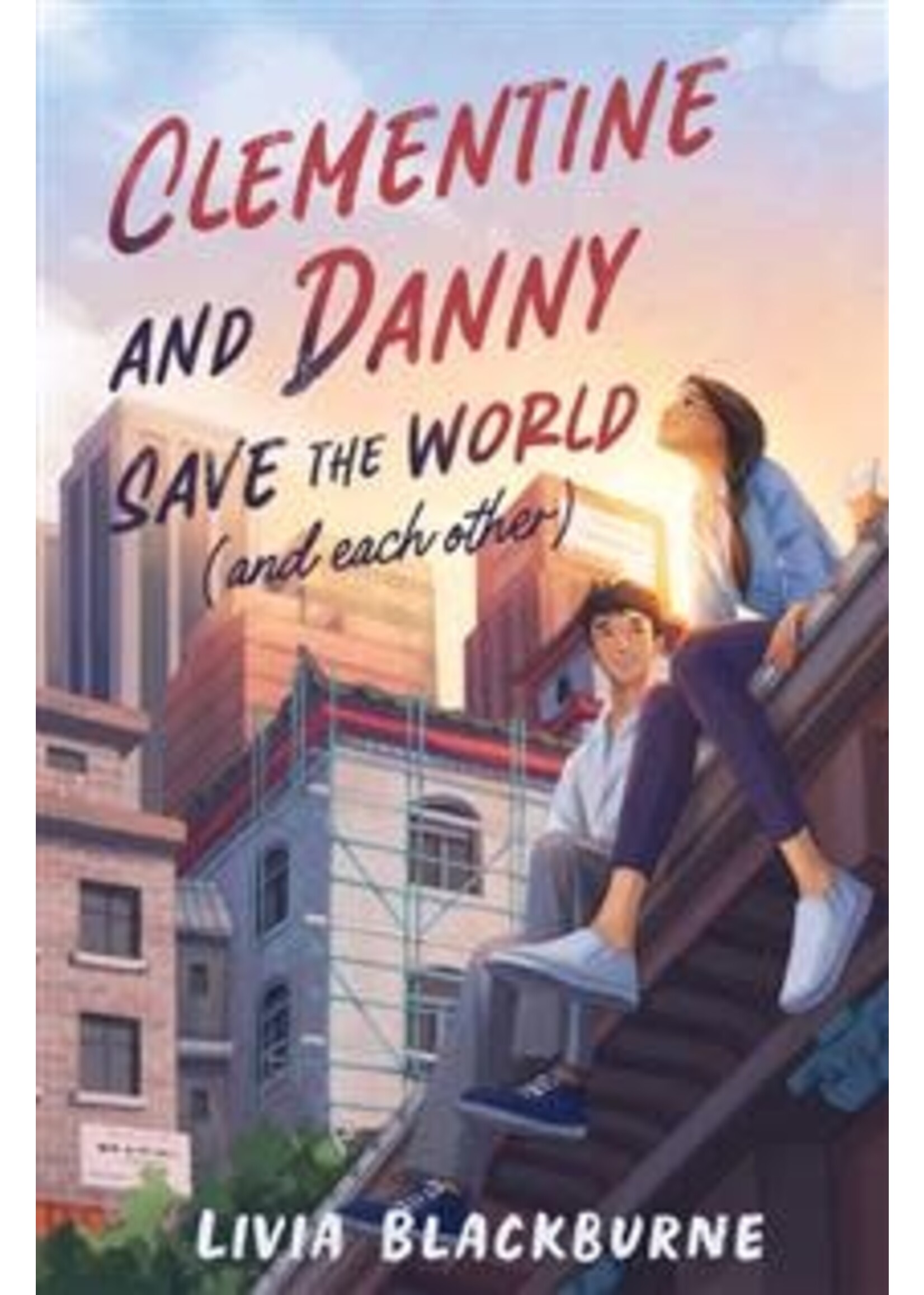 Clementine and Danny Save the World (and Each Other) by Livia Blackburne