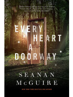 Every Heart a Doorway (Wayward Children #1) by Seanan McGuire