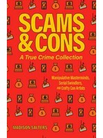 Scams and Cons: A True Crime Collection by Madison Salters