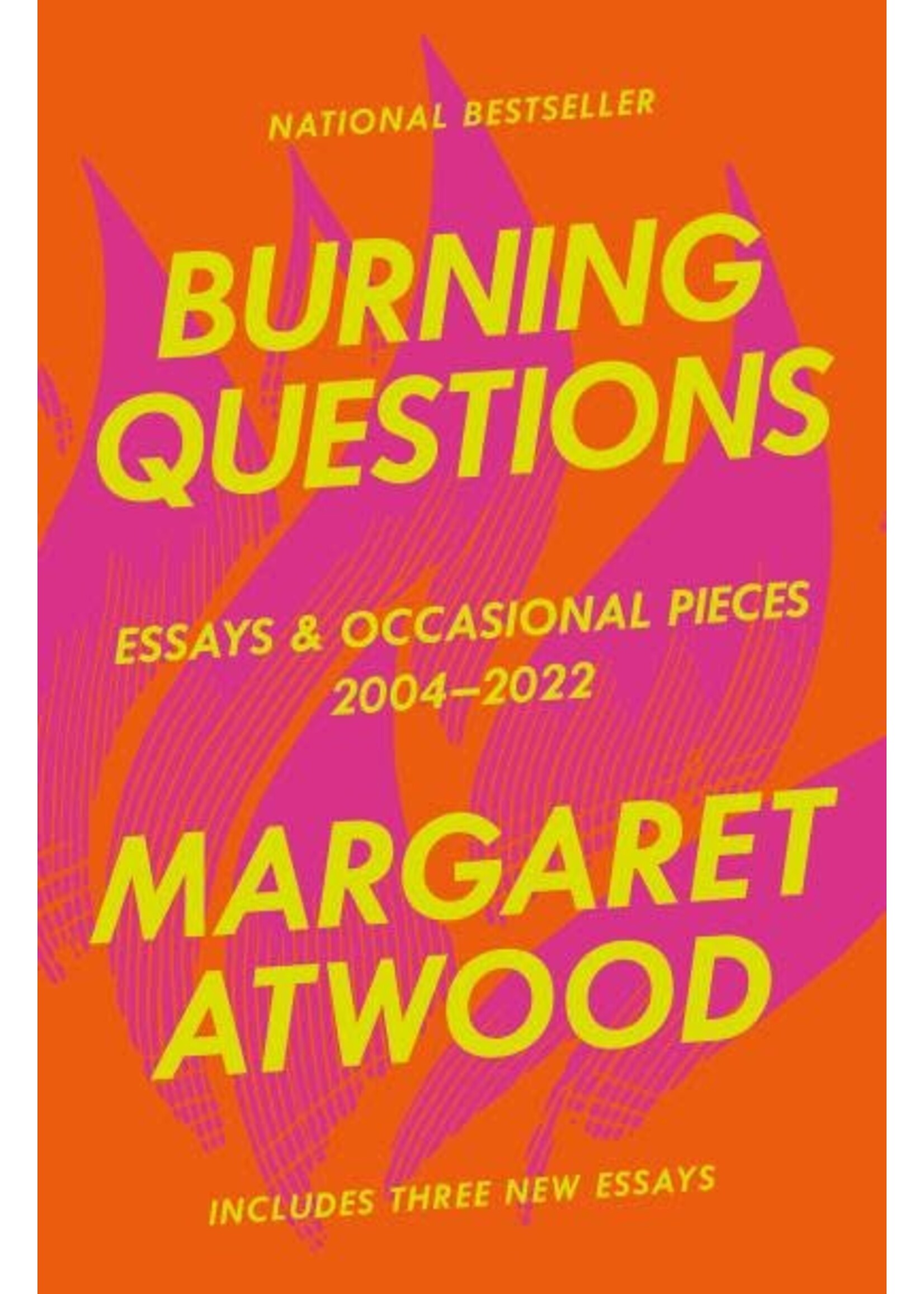 Burning Questions: Essays and Occasional Pieces, 2004-2022 by Margaret Atwood