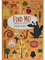 Find Me! Adventures in the Forest with Bernard the Wolf by Agnese Baruzzi