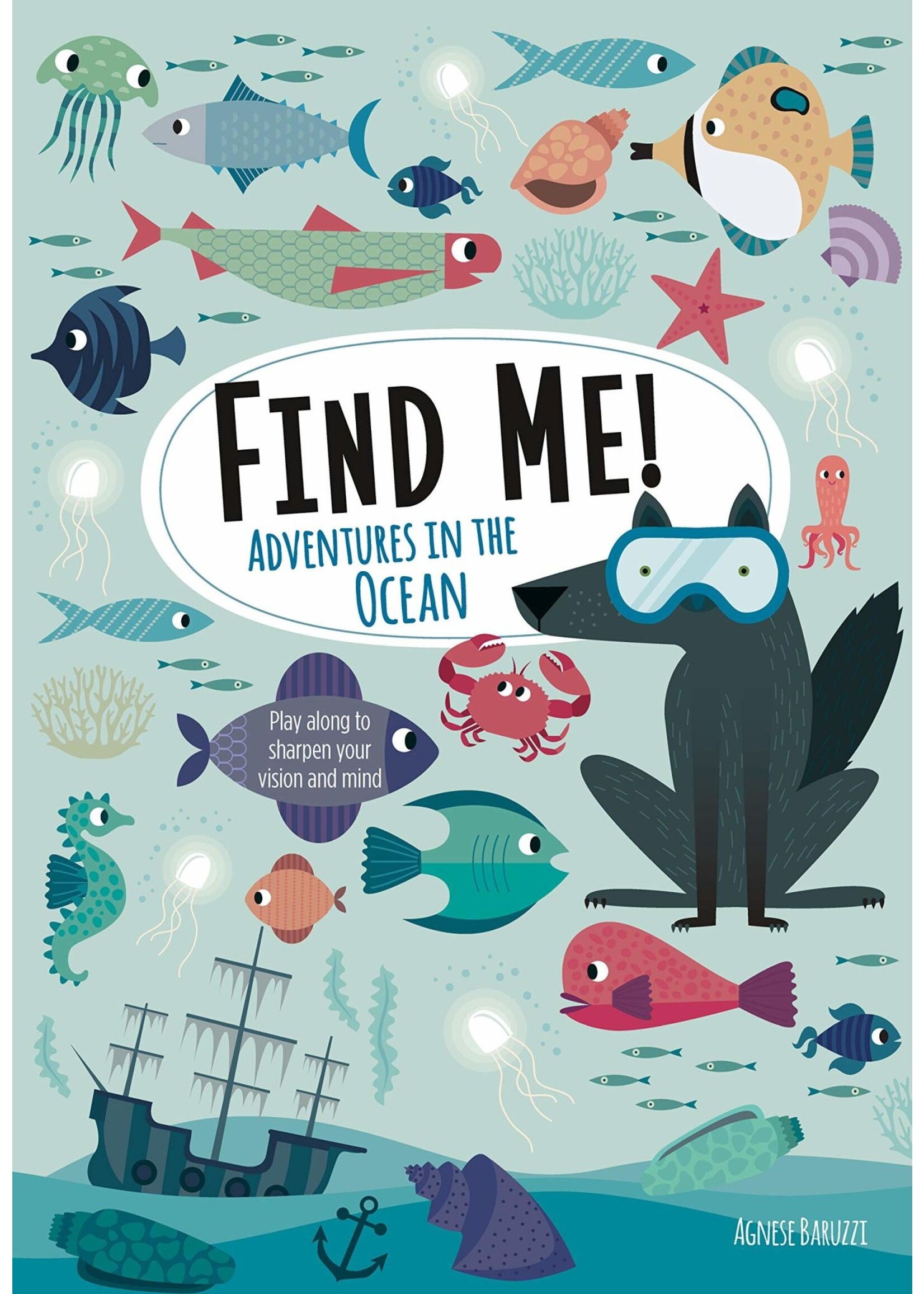 Find Me! Adventures in the Ocean by Agnese Baruzzi