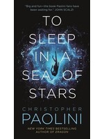 To Sleep in a Sea of Stars (Fractalverse #1) by Christopher Paolini