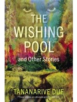 The Wishing Pool and Other Stories by Tananarive Due